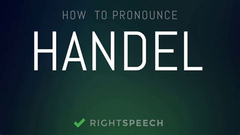 how do you pronounce handel.